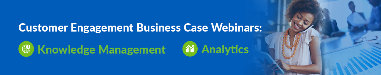 Customer Engagement Business Case Webinars